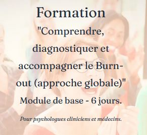 Formation Comprendre, diagnostiquer et accompagner le Burn-out (approche globale) Module de base – 6 jours.