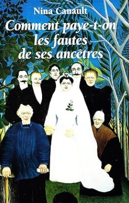 Comment paye-t-on les fautes de ses ancêtres : L’inconscient transgénérationnel par Anne Ancelin Schützenberger