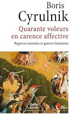 Quarante voleurs en carence affective: Bagarres animales et guerres humaines