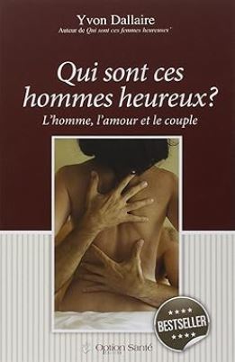 Qui sont ces hommes heureux?: L’homme, l’amour et le couple