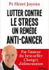 Lutter contre le stress, un remède anti-cancer