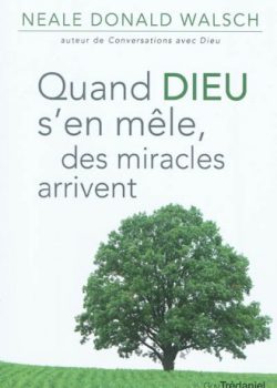 Quand Dieu s’en mêle, des miracles arrivent