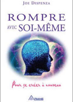 Rompre avec soi-même – Pour se créer à nouveau