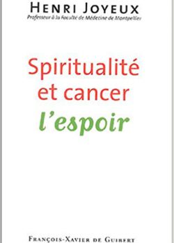 Spiritualité et cancer : l’espoir