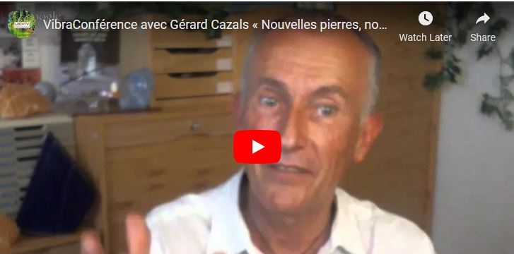 VibraConférence avec Gérard Cazals « Nouvelles pierres, nouvelle conscience » le mercredi 1 juill…